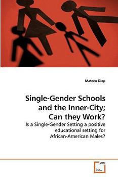 Paperback Single-Gender Schools and the Inner-City; Can they Work? Book