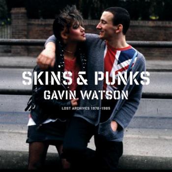 Hardcover Skins and Punks: Lost Archives, 1978-1985 Book