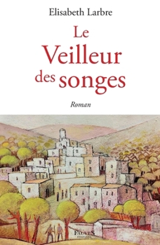 Le veilleur des songes (French Edition)