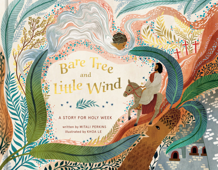 Hardcover Bare Tree and Little Wind: A Story for Holy Week Book
