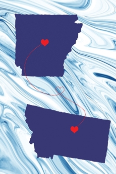 Long Distance Out of State Journal: Arkansas & Montana (Two Souls One Heart US States Diary Notebook)