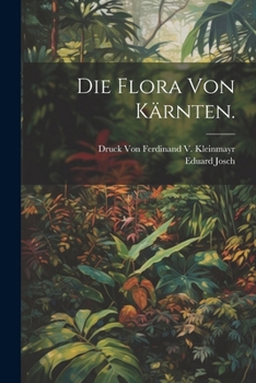 Die Flora von Kärnten. (German Edition)