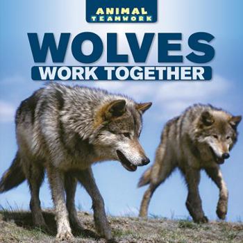 Library Binding Wolves Work Together Book