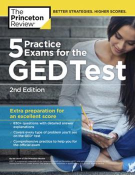 Paperback 5 Practice Exams for the GED Test, 2nd Edition: Extra Preparation for an Excellent Score Book