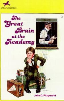 The Great Brain at the Academy (Great Brain #4) - Book #4 of the Great Brain