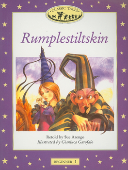 Paperback Rumplestiltskin (Oxford University Press Classic Tales, Level Beginner 1) Book