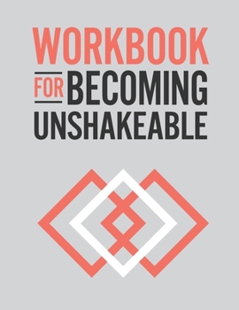 Paperback Workbook for Becoming Unshakeable Book