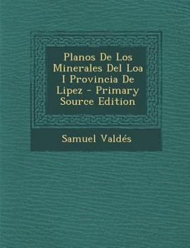 Paperback Planos De Los Minerales Del Loa I Provincia De Lipez [Spanish] Book