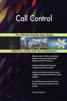 Paperback Call Control The Ultimate Step-By-Step Guide Book