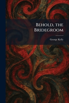 Behold, the Bridegroom