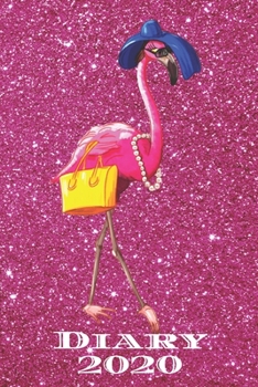 Paperback Diary 2020: Stylish Tropical Flamingo Monthly Week to View Planner Agenda W/ Inspirational Quotes Book