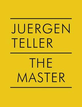 Paperback Juergen Teller: The Master IV: Nobuyoshi Araki, William Eggleston, Boris Mikhailov, Charlotte Rampling Book