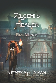 Paperback Zilcemi's Healer Fire's Mistress Book