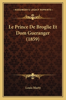 Le Prince De Broglie Et Dom Gueranger (1859)