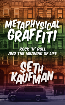 Paperback Metaphysical Graffiti: Rock 'n' Roll and the Meaning of Life Book