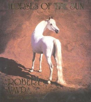 Hardcover Horses of the Sun: A Gallery of the World's Most Exquisite Equines Book