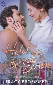 Paperback Hold Onto the Stars: A Blind Date Romance Book