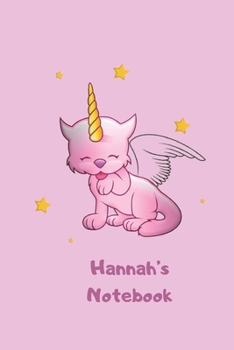 Paperback Hannah's Notebook: Cute Caticorn Personalized Name Notebook for Girls (Magical Cat Unicorn Journal for Kids)( 6 x 9 - 120 Blank Lined Pag Book