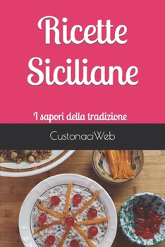 Paperback Ricette Siciliane: I sapori della tradizione [Italian] Book