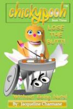 Paperback Lose The Butt!: Without Going Nuts! Book