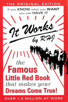 Paperback It Works: The Famous Little Red Book That Makes Your Dreams Come True! Book