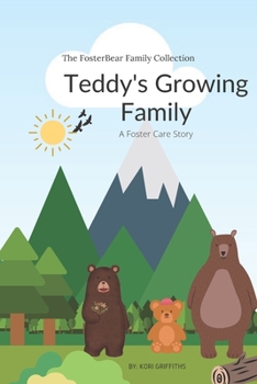 Paperback Teddy's Growing Family: A Foster Care Story Book