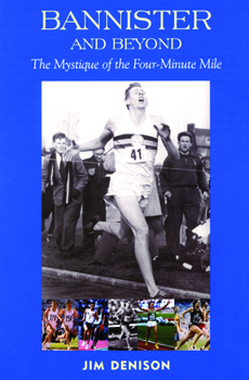 Paperback Bannister and Beyond: The Mystique of the Four-Minute Mile Book