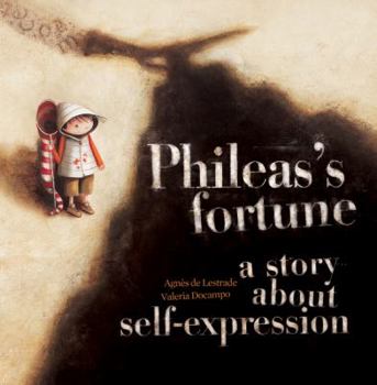 Hardcover Phileas's Fortune: A Story about Self-Expression Book