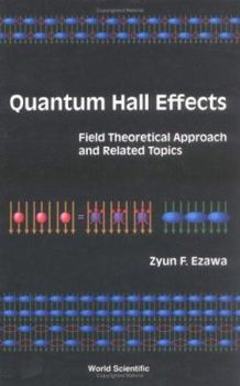 Hardcover Quantum Hall Effects: Field Theoretical Approach and Related Topics Book