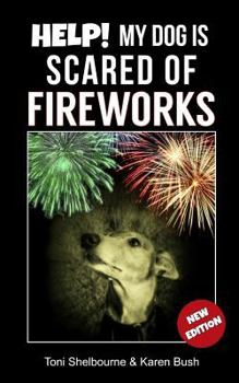 Paperback Help! My Dog is Scared of Fireworks Book