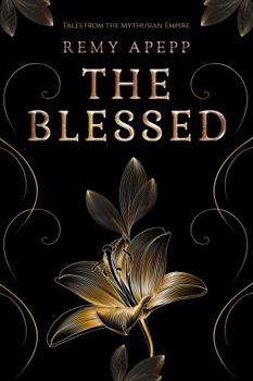 Hardcover The Blessed (Tales from the Mythusian Empire) Book