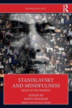 Paperback Stanislavsky and Mindfulness: Being in the Moment Book