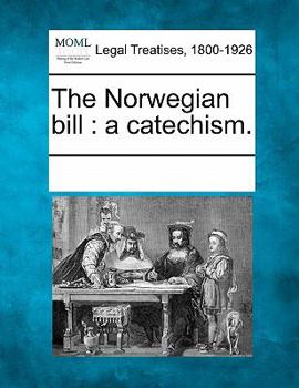 Paperback The Norwegian Bill: A Catechism. Book