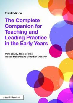 Paperback The Complete Companion for Teaching and Leading Practice in the Early Years Book