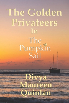 Paperback Golden Privateers in the Pumpkin Sail Book