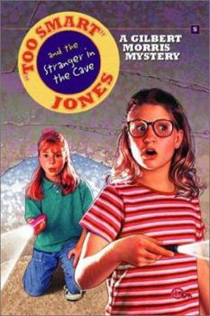 Too Smart Jones and the Stanger in the Cave (Too Smart Jones Series) - Book #9 of the Too Smart Jones