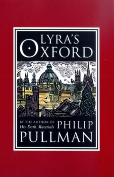 Lyra's Oxford - Book #3.5 of the His Dark Materials