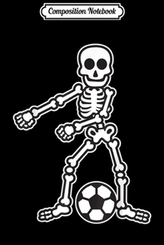 Composition Notebook: Flossing Skeleton Soccer Player Halloween Costume  Journal/Notebook Blank Lined Ruled 6x9 100 Pages