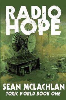 Paperback Radio Hope: Toxic World Book One Book