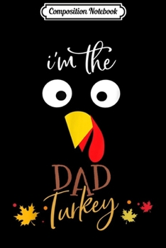 Composition Notebook: I'm the King Turkey Thanksgiving  Journal/Notebook Blank Lined Ruled 6x9 100 Pages