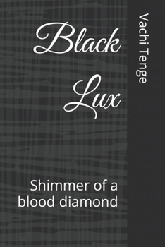 Paperback Black Lux: Shimmer of a blood diamond Book