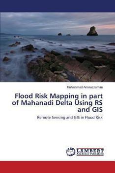 Paperback Flood Risk Mapping in Part of Mahanadi Delta Using RS and GIS Book