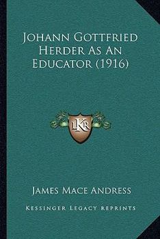 Paperback Johann Gottfried Herder As An Educator (1916) Book