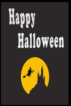 Paperback Happy Halloween: Halloween Notebook Journal Diary Lined Paper ( 6 x 9 ) 110 pages Book