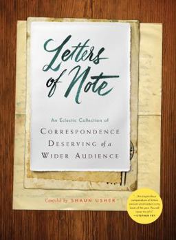 Hardcover Letters of Note: An Eclectic Collection of Correspondence Deserving of a Wider Audience Book