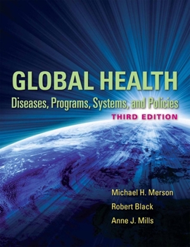 Hardcover Global Health: Diseases, Programs, Systems, and Policies Book