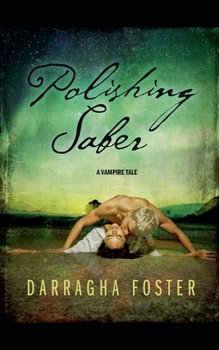 Polishing Saber: A Vampire Tale