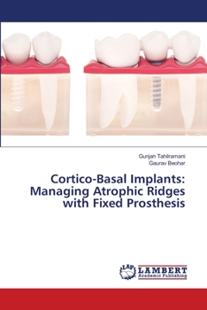 Paperback Cortico-Basal Implants: Managing Atrophic Ridges with Fixed Prosthesis Book