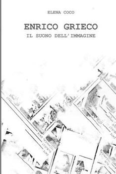 Paperback Enrico Grieco: Il Suono Dell'immagine [Italian] Book