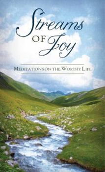 Paperback Streams of Joy: Meditations on the Worthy Life Book